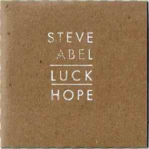 Steve Abel - Luck/ Hope FLAC