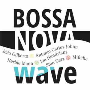 Various - Bossa Nova Wave FLAC