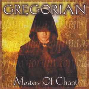 Gregorian - Masters Of Chant FLAC
