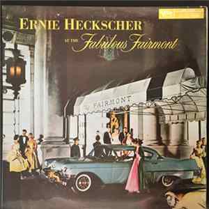 Ernie Heckscher - Ernie Heckscher At The Fabulous Fairmont FLAC