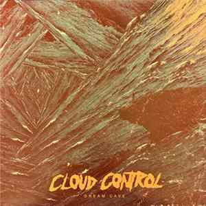Cloud Control - Dream Cave FLAC