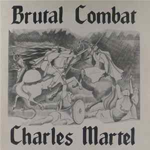 Brutal Combat - Charles Martel FLAC