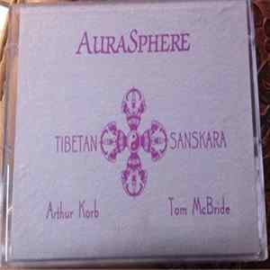 Arthur Korb , Tom McBride - Tibetan Sanskara - Aurasphere FLAC
