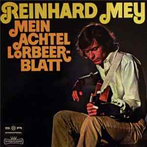 Reinhard Mey - Mein Achtel Lorbeerblatt FLAC