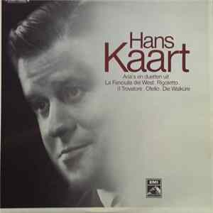 Hans Kaart - Aria's En Duetten Uit La Fanciulla De West, Rigoletto, Il Trovatore, Otello, Die Walküre FLAC