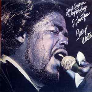 Barry White - Just Another Way To Say I Love You FLAC