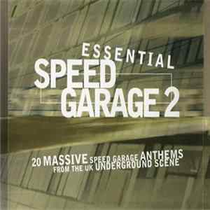 Various - Essential Speed Garage 2 FLAC