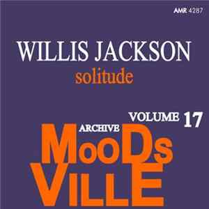 Willis Jackson - Moodsville Volume 17: Solitude FLAC
