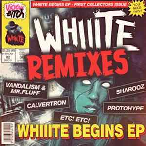 Whiiite - Whiiite Begins EP Remixes FLAC