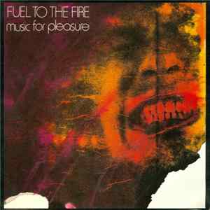 Music For Pleasure - Fuel To The Fire FLAC