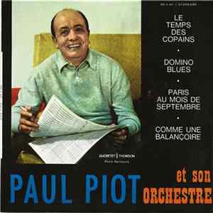 Paul Piot Et Son Orchestre - Le Temps Des Copains FLAC