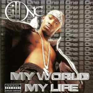 Ill One - My World My Life FLAC