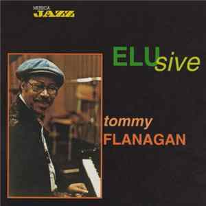 Tommy Flanagan - Elusive FLAC