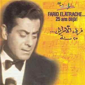 Farid El Atrache - 25 Ans Déja! FLAC