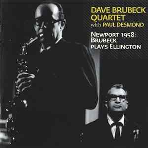 Dave Brubeck Quartet With Paul Desmond - Newport 1958: Brubeck Plays Ellington FLAC
