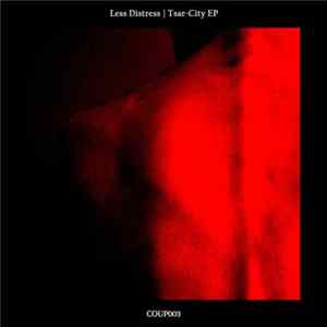 Less Distress - Tsar-City EP FLAC