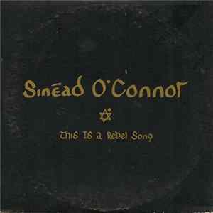 Sinéad O'Connor - This Is A Rebel Song FLAC