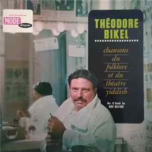 Théodore Bikel - Chansons Du Folklore Et Du Théatre Yiddish FLAC