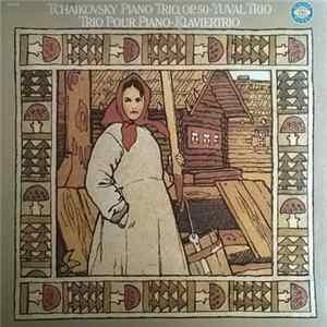 Pyotr Ilyich Tchaikovsky / The Yuval Piano Trio - Piano Trio In A Minor, Op. 50 FLAC