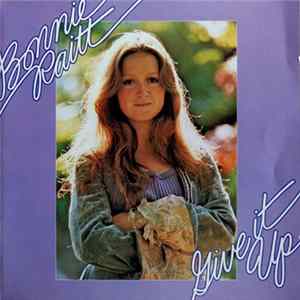 Bonnie Raitt - Give It Up FLAC