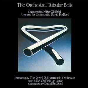 The Royal Philharmonic Orchestra With Mike Oldfield - The Orchestral Tubular Bells FLAC
