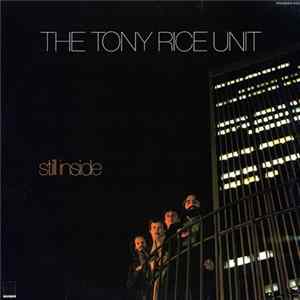 The Tony Rice Unit - Still Inside FLAC