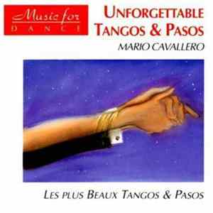 Mario Cavallero - Unforgettable Tangos & Pasos - Les Plus Beaux Tangos & Pasos FLAC