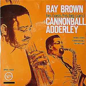 Ray Brown + Cannonball Adderley, The Ray Brown All-Star Big Band - Ray Brown, His Bass, His Big Band + Cannonball Adderley FLAC