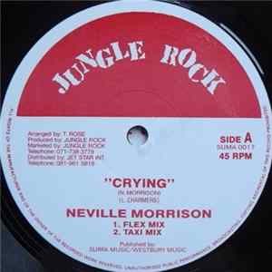 Neville Morrison / Maestro Goods - Crying / Zoom Bye Bye FLAC
