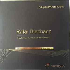 Rafał Blechacz, Jerzy Semkow, Royal Concertgebouw Orchestra, Chopin - Piano Concerto No. 1 In E Minor Op. 11 FLAC