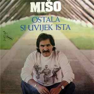 Mišo Kovač - Ostala Si Uvijek Ista FLAC