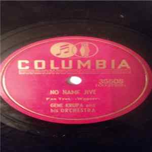 Gene Krupa And His Orchestra - No Name Jive / Six Lessons From Madam La Zonga FLAC