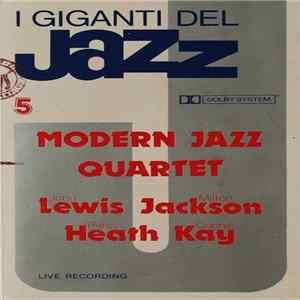 Modern Jazz Quartet / John Lewis , Milton Jackson, Percy Heath, Connie Kay - I Giganti Del Jazz Vol. 5 FLAC