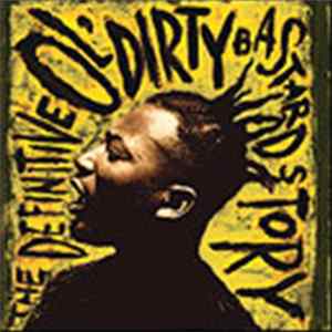 Ol' Dirty Bastard - The Definitive Ol' Dirty Bastard Story FLAC