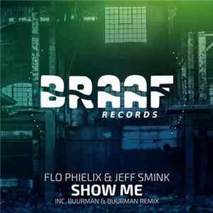 Flo Phielix & Jeff Smink - Show Me FLAC