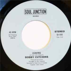 Bobby Cutchins - Leaving / I Did It Again FLAC