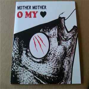 Mother Mother - O My Heart FLAC