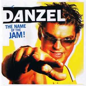 Danzel - The Name Of The Jam! FLAC