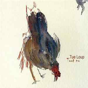 Tue Loup - Tout Nu FLAC