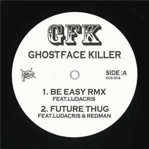 Ghostface Killer - Be Easy (Remix) FLAC