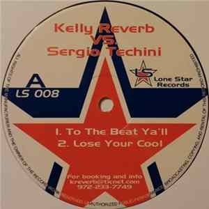 Kelly Reverb vs. Sergio Techini - To The Beat Ya'll FLAC