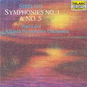 Sibelius, Atlanta Symphony Orchestra, Yoel Levi - Symphonies No. 1 & No. 5 FLAC