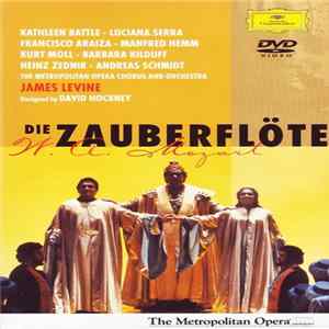 Wolfgang Amadeus Mozart, James Levine - Die Zauberflöte FLAC