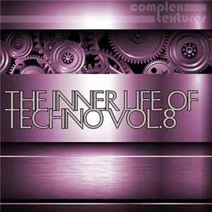 Various - The Inner Life of Techno, Vol.8 FLAC