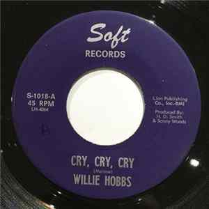 Willie Hobbs - Cry, Cry, Cry/ Under The Pines FLAC