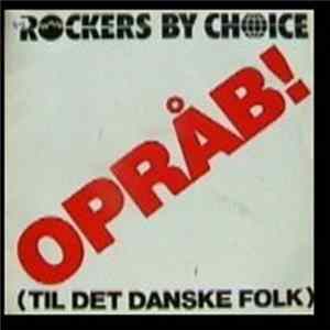 Rockers By Choice - Opråb! (Til Det Danske Folk) FLAC