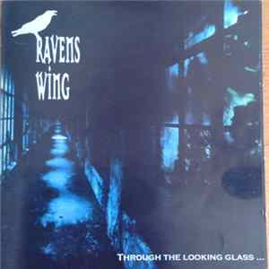 Ravens Wing - Through The Looking Glass... FLAC