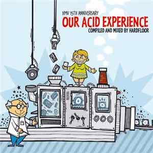 Hardfloor - Our Acid Experience FLAC