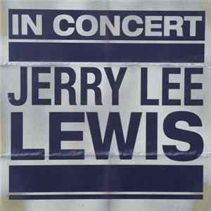 Jerry Lee Lewis - In Concert FLAC