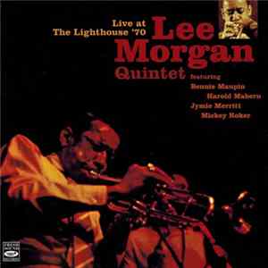 Lee Morgan Quintet - Live At The Lighthouse '70 FLAC